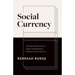 Social Currency: Paying Attention to What Everyone is Paying Attention to