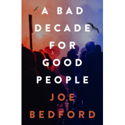A Bad Decade for Good People