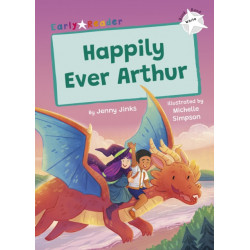 Happily Ever Arthur: (White Early Reader)