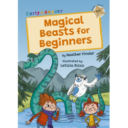 Magical Beasts for Beginners: (Gold Early Reader)