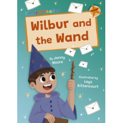 Wilbur and the Wand: (Orange Early Reader)