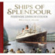 Ships of Splendour: Passenger Liners in Colour