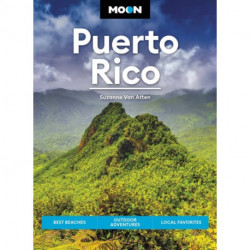 Moon Puerto Rico (Sixth Edition): Best Beaches, Outdoor Adventures, Local Favorites