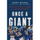 Once a Giant: A Story of Victory, Tragedy, and Life After Football