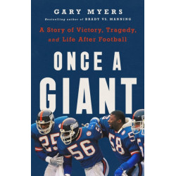 Once a Giant: A Story of Victory, Tragedy, and Life After Football