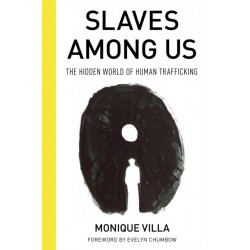 Slaves among Us: The Hidden World of Human Trafficking