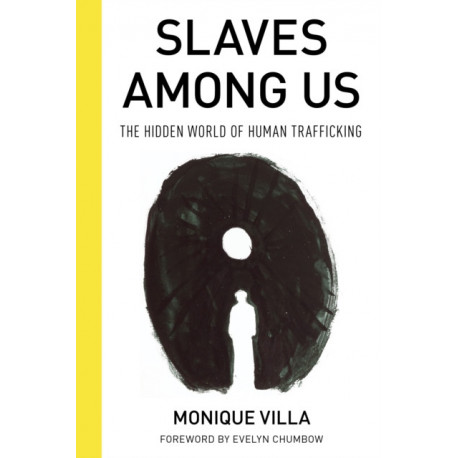 Slaves among Us: The Hidden World of Human Trafficking