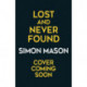 Lost and Never Found: the twisty third book in the DI  Ryan Wilkins Mysteries