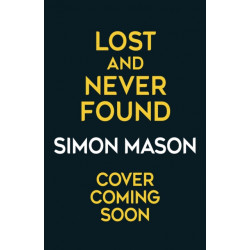 Lost and Never Found: the twisty third book in the DI  Ryan Wilkins Mysteries