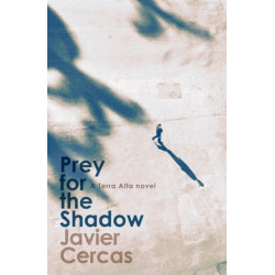 Prey for the Shadow: A Terra Alta Investigation