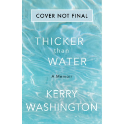 Thicker than Water