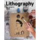 Lithography: An Artist Guide