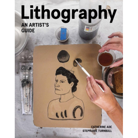 Lithography: An Artist Guide