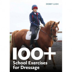100+ School Exercises for Dressage