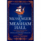 The Messenger of Measham Hall: A 17th century tale of espionage and intrigue