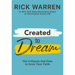 Created to Dream: The 6 Phases God Uses to Grow Your Faith