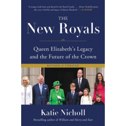 The New Royals: Queen Elizabeth's Legacy and the Future of the Crown
