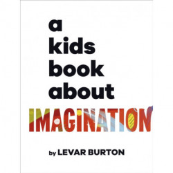 A Kids Book About Imagination