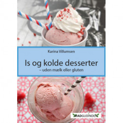 Is og kolde desserter: Uden mælk eller gluten