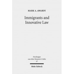 Immigrants and Innovative Law: Deuteronomy's Theological and Social Vision for the ??