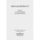 Mark and Matthew II: Comparative Readings: Reception History, Cultural Hermeneutics, and Theology