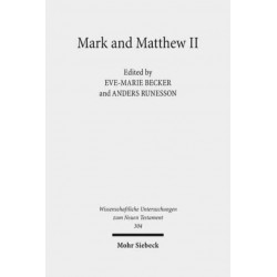 Mark and Matthew II: Comparative Readings: Reception History, Cultural Hermeneutics, and Theology