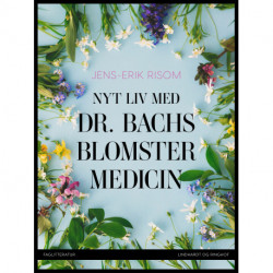 Nyt liv med dr. Bachs blomstermedicin