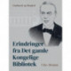 Erindringer fra Det gamle Kongelige Bibliotek