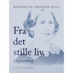 Fra det stille liv. Digtsamling