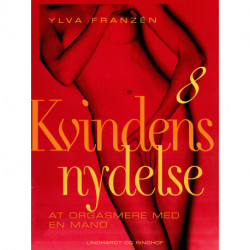Kvindens nydelse 8: At orgasmere med en mand