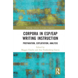 Corpora in ESP/EAP Writing Instruction: Preparation, Exploitation, Analysis