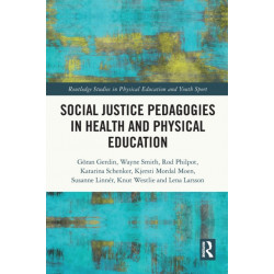 Social Justice Pedagogies in Health and Physical Education