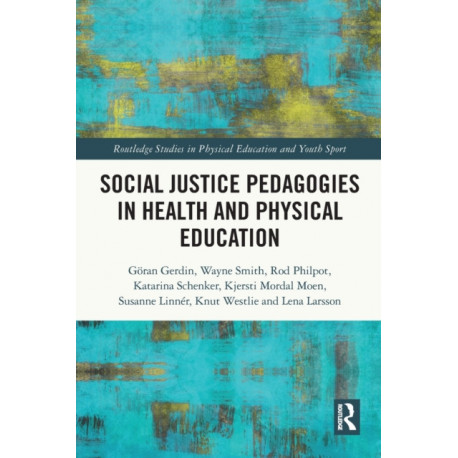 Social Justice Pedagogies in Health and Physical Education
