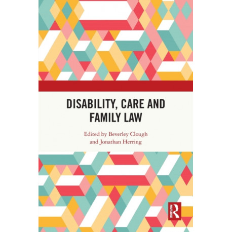 Disability, Care and Family Law