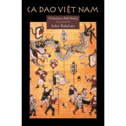 Ca Dao Vietnam: Vietnamese Folk Poety