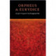 Orpheus & Eurydice: A Lyric Sequence