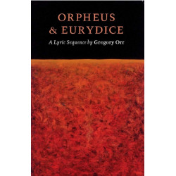 Orpheus & Eurydice: A Lyric Sequence