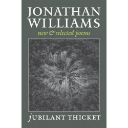 Jubilant Thicket: New and Selected Poems