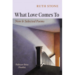 What Love Comes To: New & Selected Poems