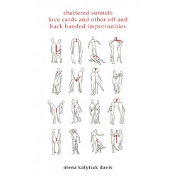 Shattered Sonnets, Love Cards, and Other Off and Back Handed Importunities