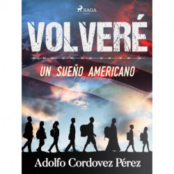 Volveré (Un sueño americano)