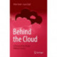 Behind the Cloud: A Theory of the Private Without Secrecy