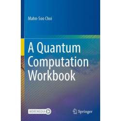 A Quantum Computation Workbook