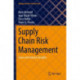 Supply Chain Risk Management: Cases and Industry Insights