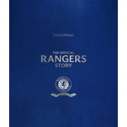 The Rangers Story: 150 Years of a Remarkable Football Club