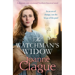 The Watchman's Widow: A dramatic and emotional Northern historical novel