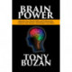 Brain Power: Optimize Your Mental Skills and Performance, Improve Your Memory and Sharpen Your Mind