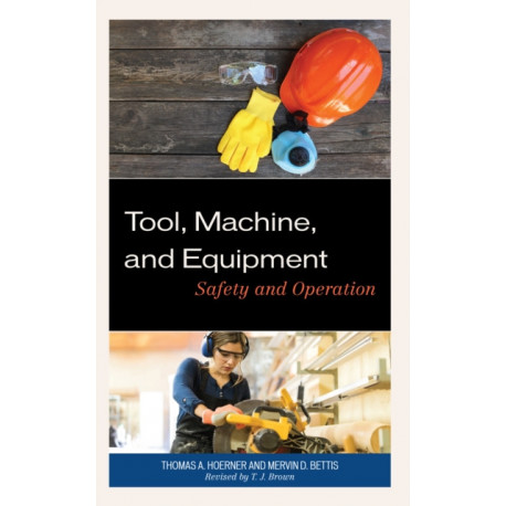 Tool, Machine, and Equipment: Safety and Operation