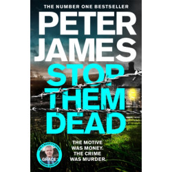Stop Them Dead: New crimes, new villains, Roy Grace returns...