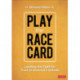 The Race Card: Leading the Fight for Truth in America’s Schools